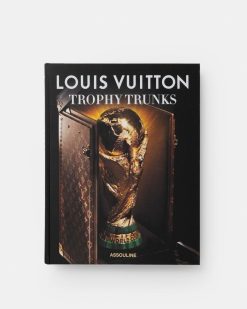 Assouline Louis Vuitton : Malles Trophees | Architecture Et Conception